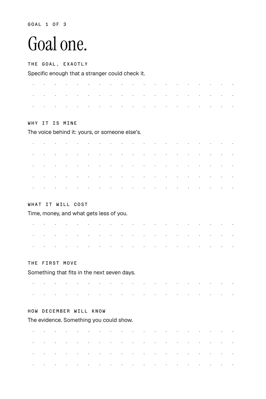 Page 7: Goal one, with space for the goal, why it is mine, what it will cost, the first move, and how December will know